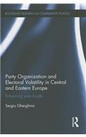 Party Organization and Electoral Volatility in Central and Eastern Europe