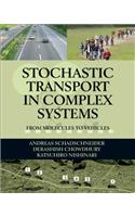Stochastic Transport in Complex Systems