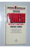 Power: How to Get it, How to Use it
