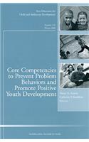Core Competencies to Prevent Problem Behaviors and Promote Positive Youth Development