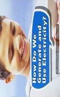 Book 139: How Do We Generate and Use Electricity?: Leveled Reader, on Level Grade 4