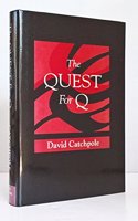 The Quest for Q