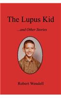 The Lupus Kid and Other Stories