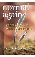 Normal Again: Redefining Life with Brain Injury(English)