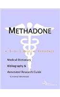 Methadone - A Medical Dictionary, Bibliography, and Annotated Research Guide to Internet References: (English)