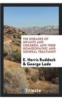 Diseases of Infants and Children, and Their Homoeopathic and General Treatment