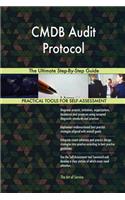 CMDB Audit Protocol The Ultimate Step-By-Step Guide