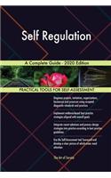 Self Regulation A Complete Guide - 2020 Edition