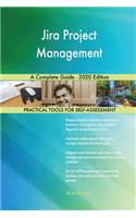 Jira Project Management A Complete Guide - 2020 Edition