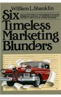 Six Timeless Marketing Blunders
