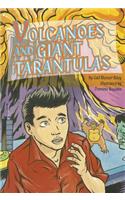 Volcanoes and Giant Tarantulas