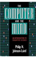 The Computer and the Mind: An Introduction to Cognitive Science