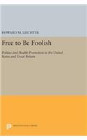 Free to Be Foolish