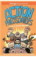 Action Philosophers: The Play