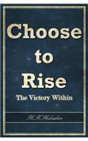 Choose to Rise