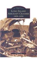 Long Island Aircraft Crashes: 1909-1959