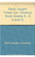 Steck-Vaughn Power Up!: Workout Book Grades 6 - 8 (Level 2)