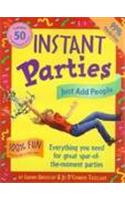 Instant Parties: Everything You Need for Great Spur-Of-The-Moment Parties