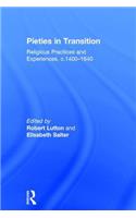 Pieties in Transition: Religious Practices and Experiences, c.1400-1640