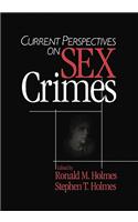 Current Perspectives on Sex Crimes