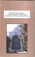 How Early Muslim Scholars Assimilated Aristotle and Made Iran the Intellectual Center of the Islamic World: A Study of Falsafah