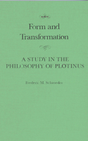 Form and Transformation: A Study in the Philosophy of Plotinus Volume 16
