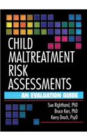 Child Maltreatment Risk Assessments