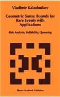 Geometric Sums: Bounds for Rare Events with Applications