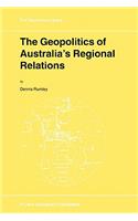 Geopolitics of Australia's Regional Relations