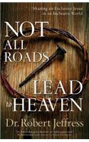 Not All Roads Lead to Heaven