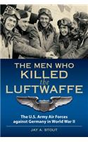 The Men Who Killed the Luftwaffe