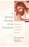 Spiritual Theology of the Priesthood