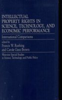 Intellectual Property Rights in Science, Technology, and Economic Performance: International Comparisons