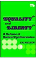 Equality and Liberty: A Defense of Radical Egalitarianism