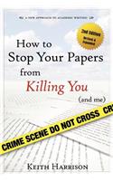 How to Stop Your Papers from Killing You (and Me)