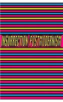 Insurrection/Postmodernism