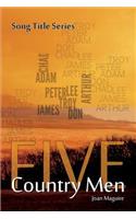 Five Country Men Song Title Series