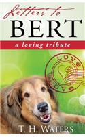 Letters to Bert: A Loving Tribute