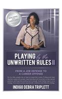 Playing by the Unwritten Rules II