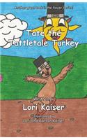 Tate the Tattletale Turkey