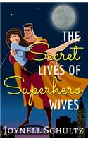 Secret Lives of Superhero Wives