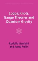 Loops, Knots, Gauge Theories and Quantum Gravity: (Cambridge Monographs on Mathematical Physics)