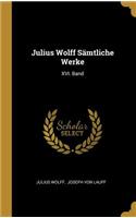 Julius Wolff Sämtliche Werke