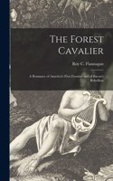 Forest Cavalier; a Romance of America's First Frontier and of Bacon's Rebellion