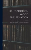 Handbook on Wood Preservation