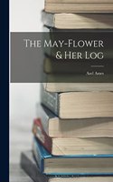 May-flower & her Log