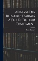 Analyse Des Blessures D'armes À Feu, Et De Leur Traitement