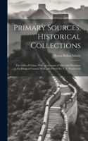 Primary Sources, Historical Collections