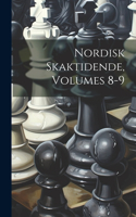 Nordisk Skaktidende, Volumes 8-9