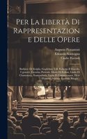 Per La Libertà Di Rappresentazione Delle Opere